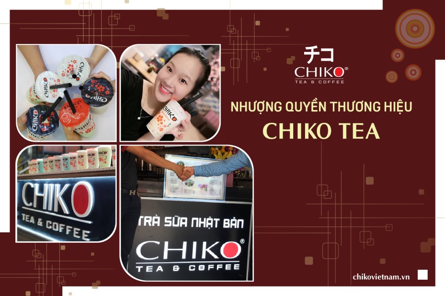 [CHIKO TEA] - nhuong quyen chiko tea
